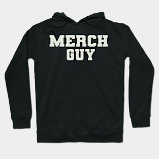 Merch Guy Word Hoodie